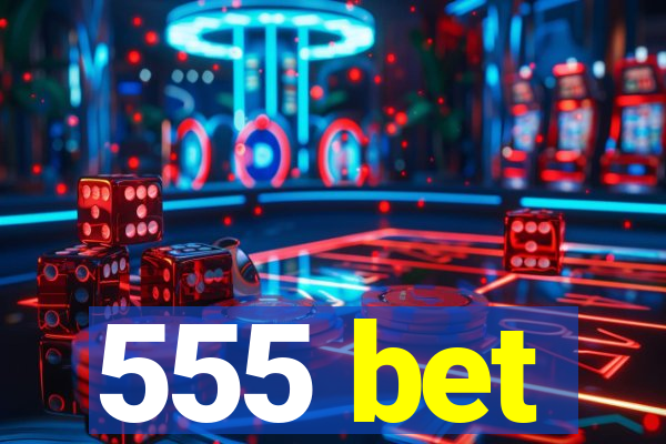 555 bet